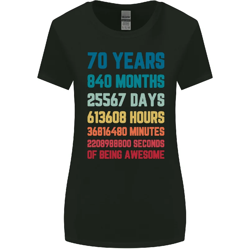 70th Birthday 70 Year Old Womens Wider Cut T-Shirt Anti-Shrink Durable Soft